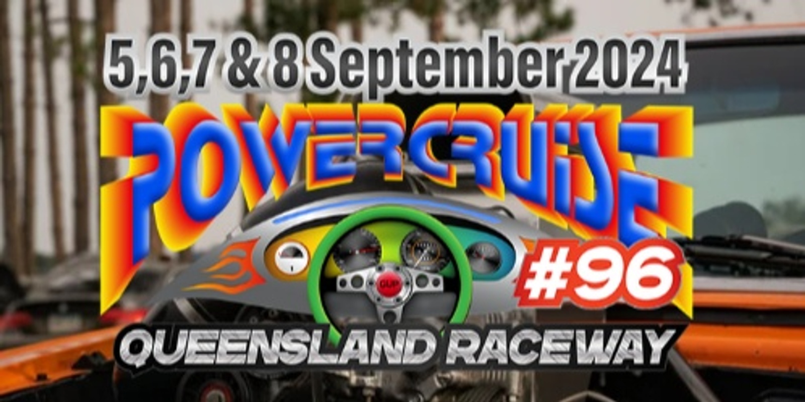 Banner image for Powercruise #96, 5th - 8th September Queensland Raceway