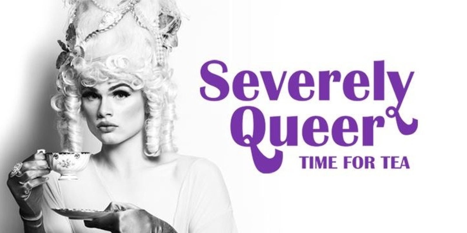 Banner image for Severely Queer - Time For Tea