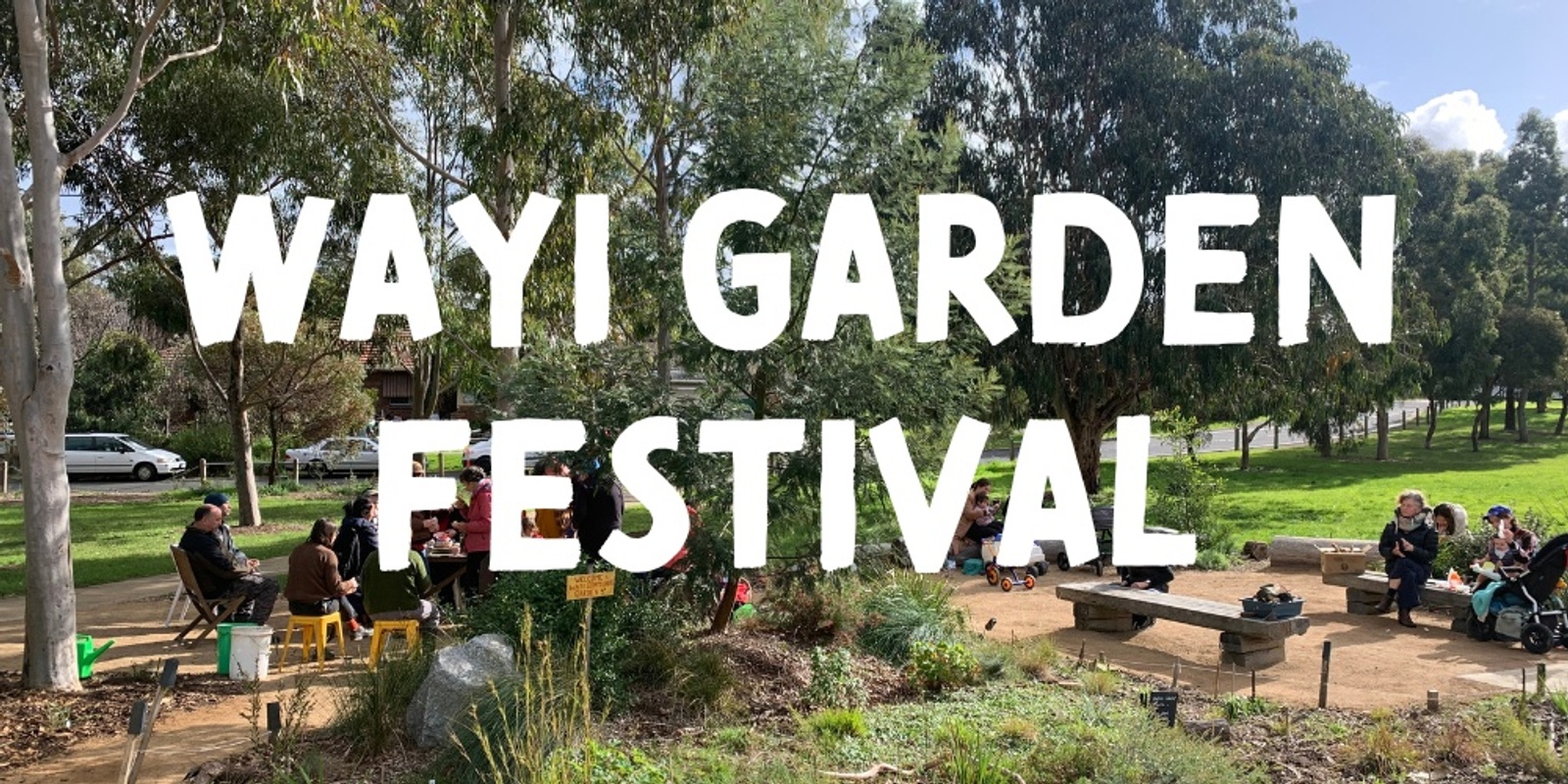 Banner image for Wayi Garden Festival
