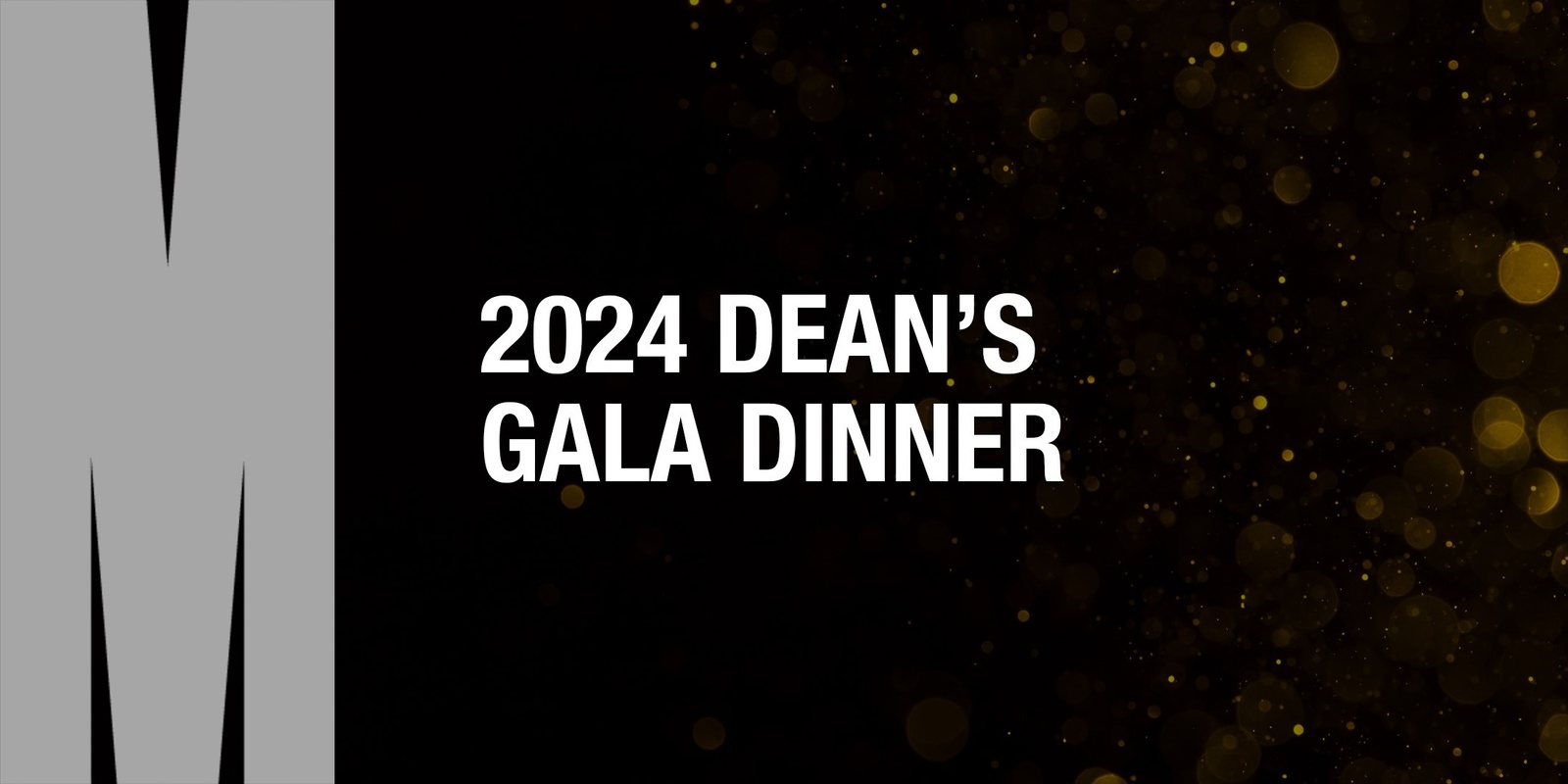 Banner image for Monash Business School Dean’s Gala Dinner 2024