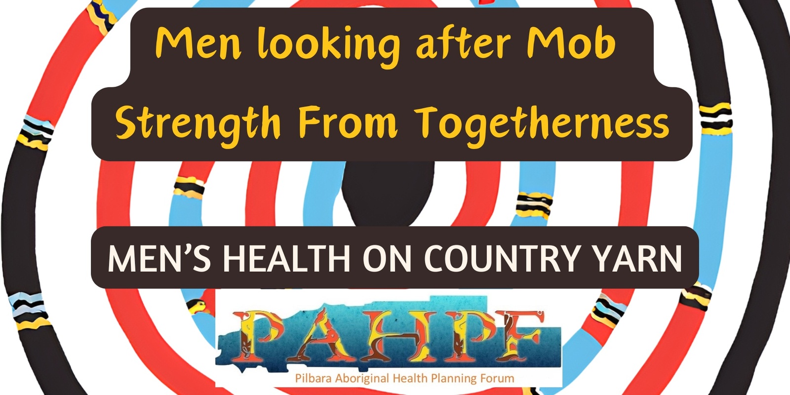 Banner image for PAHPF Men's Health On Country Yarn - Strength from Togetherness