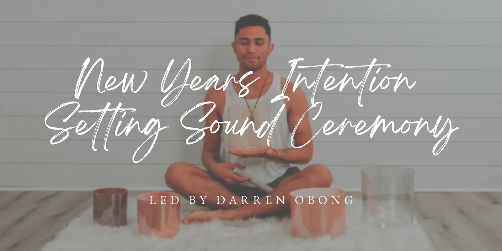 Banner image for New Years Intention Setting Breath & Sound Ceremony