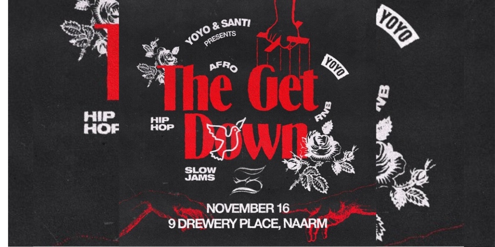 Banner image for YOYO & SANTI PRESENTS: "THE GET DOWN"