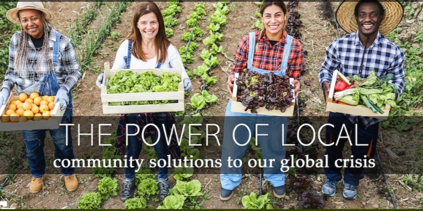 Banner image for Film screening of "The Power of Local" and facilitated community discussion on localisation solutions
