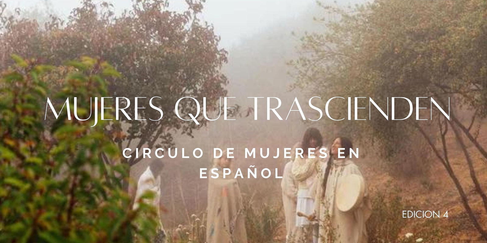 Banner image for "MUJERES QUE TRASCIENDEN" Circulo de mujeres en Español Ed.4