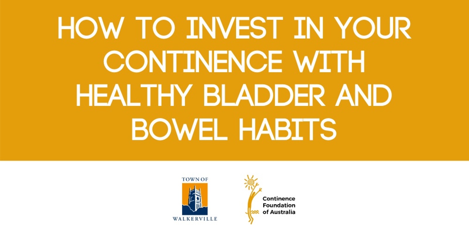 Banner image for How to invest in your continence - with healthy bladder and bowel habits