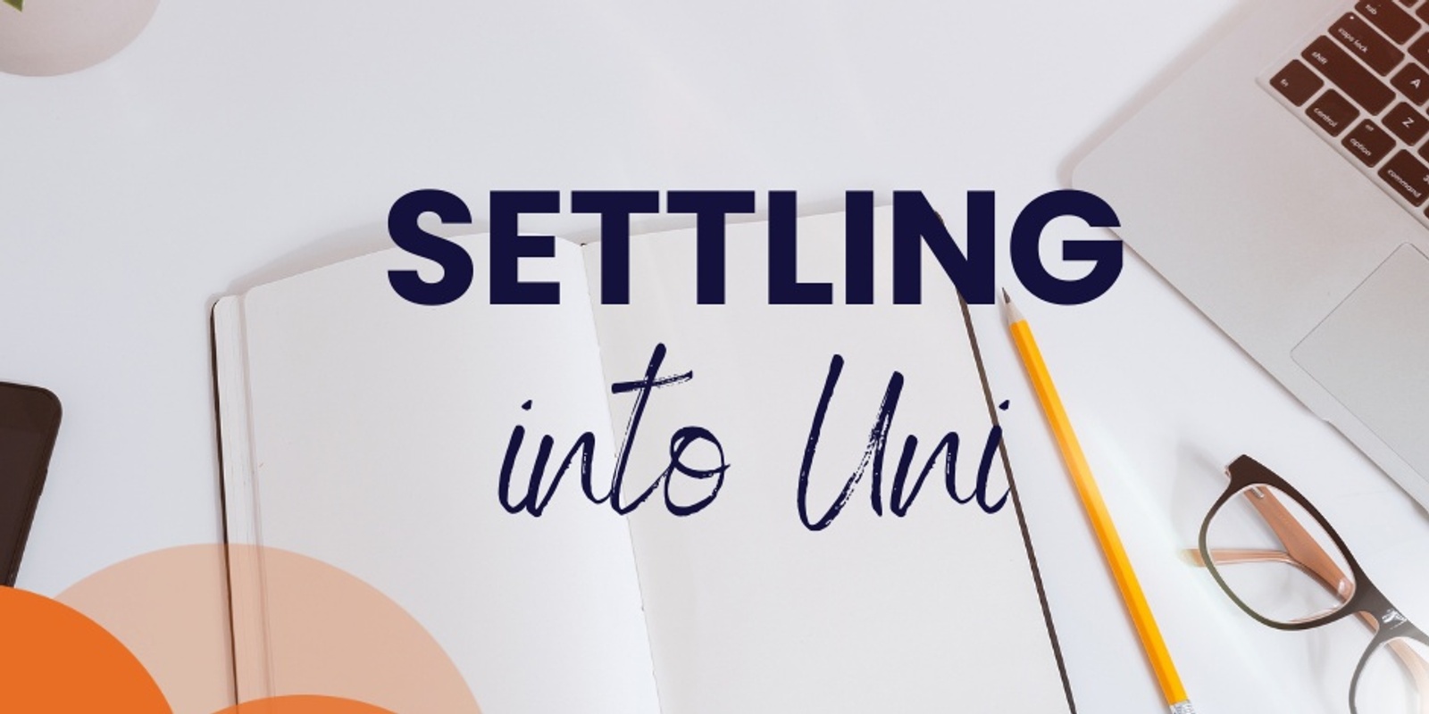 Banner image for Settling Into Uni 2025 - CUC Leeton