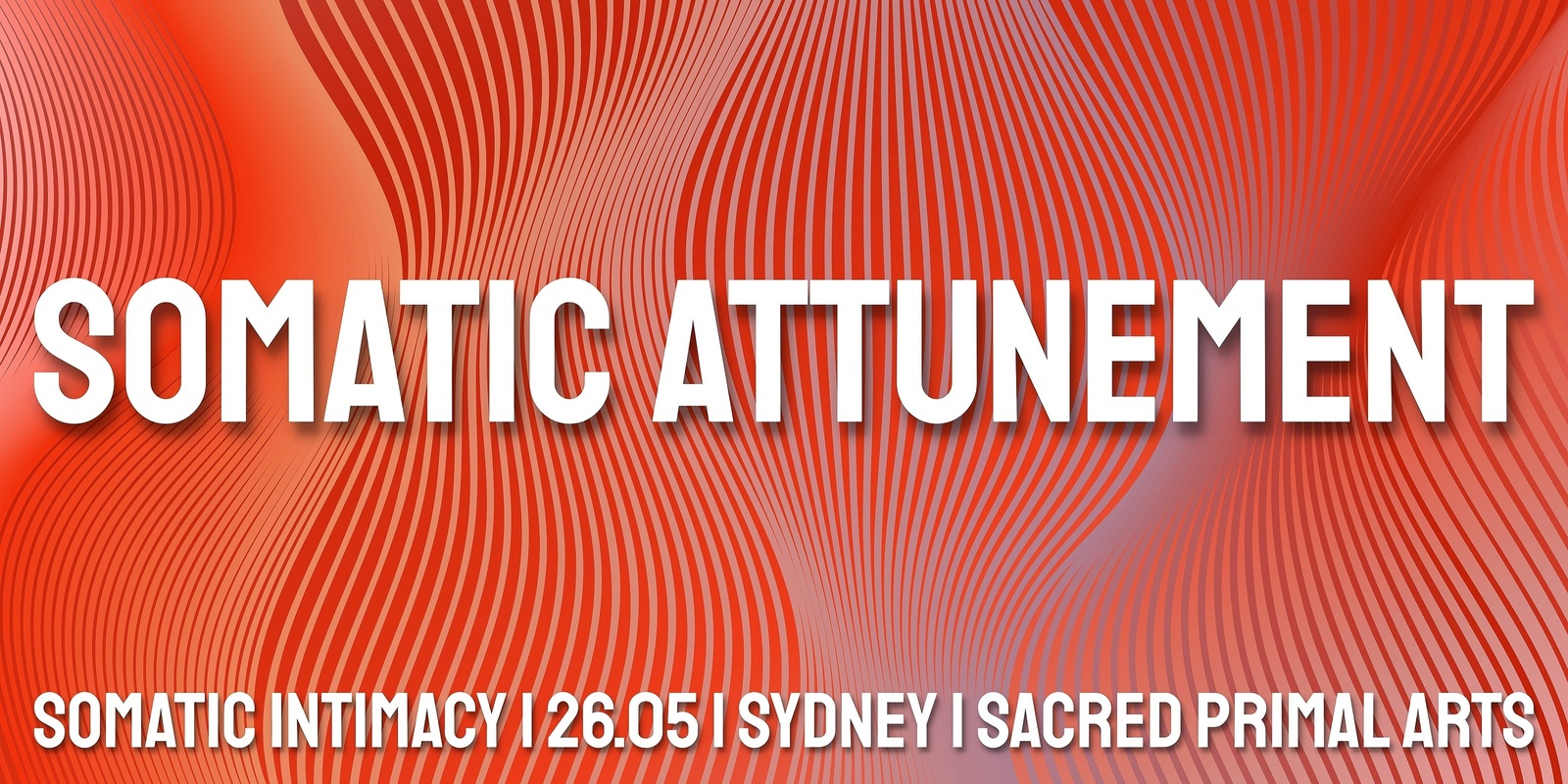 Banner image for SYDNEY Somatic Attunement w/ Somatic Intimacy
