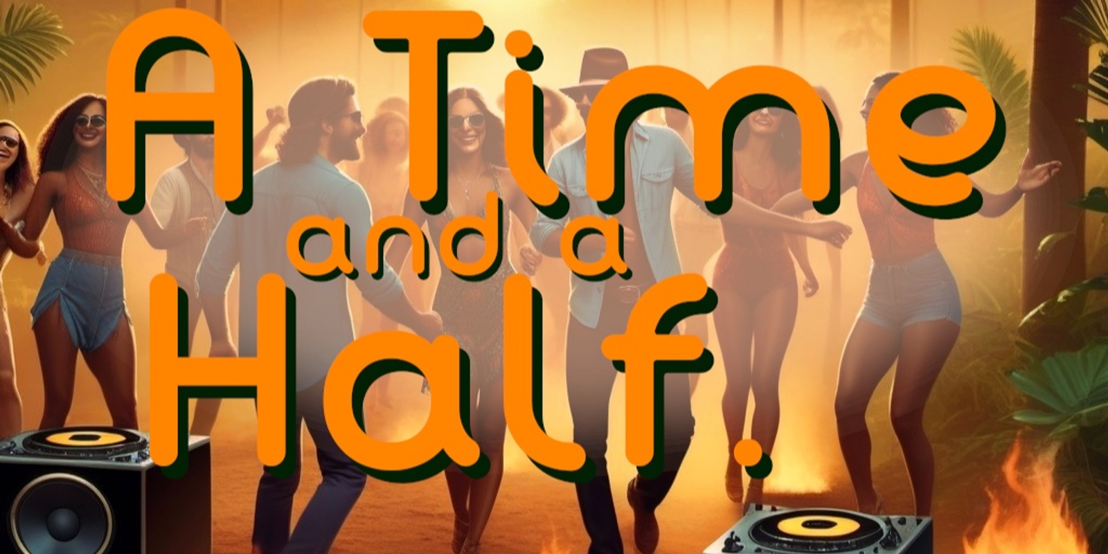 Banner image for A Time & a Half