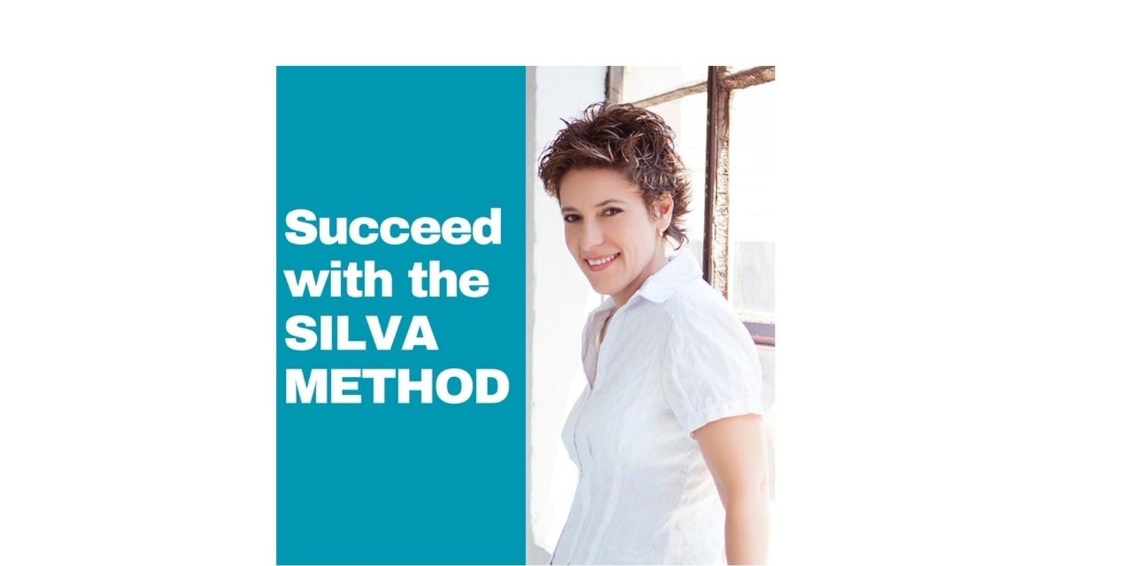 Banner image for Succeed With The Silva Method FREE Live Webinar