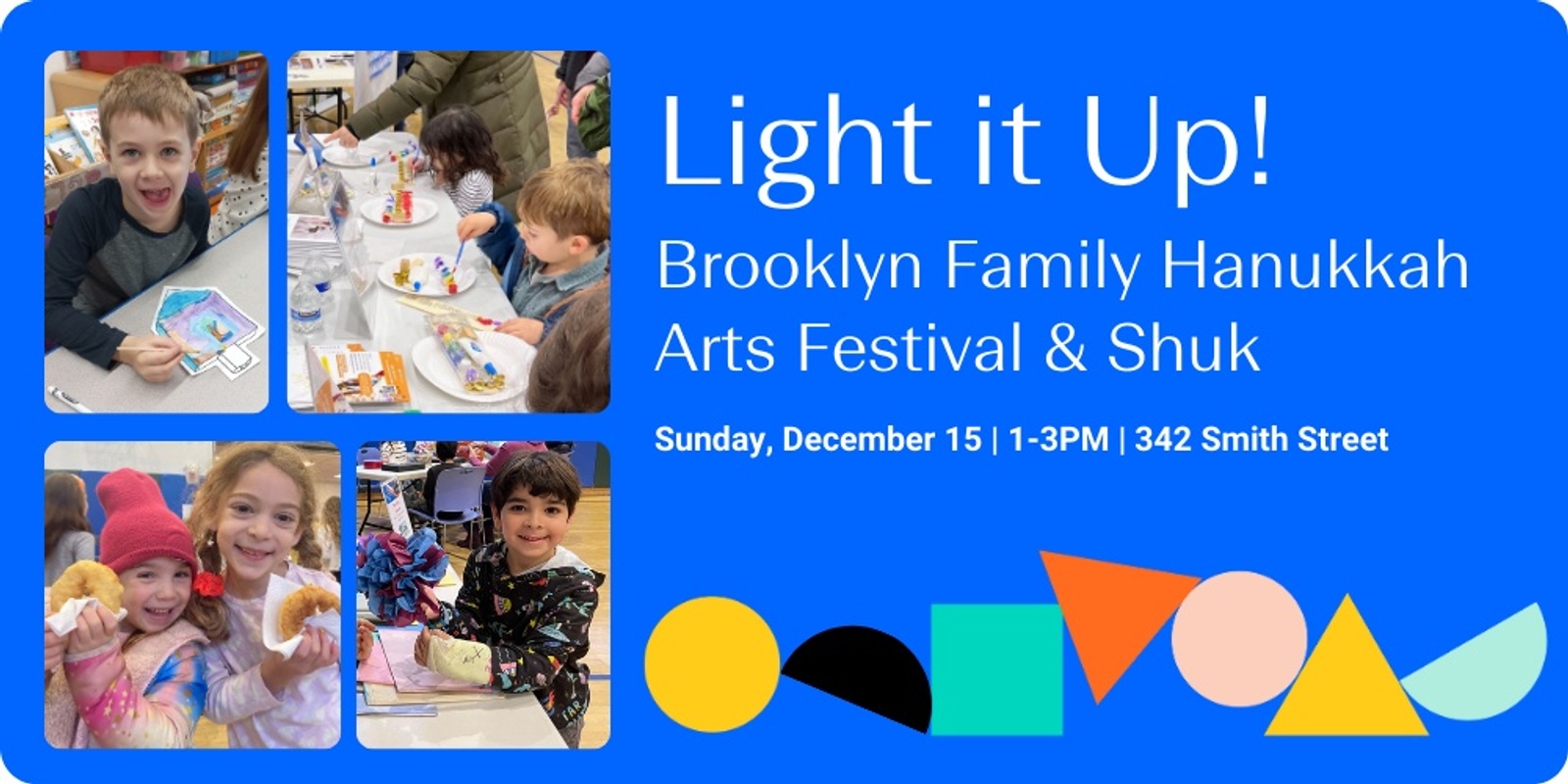 Banner image for Light It Up! Brooklyn Family Hanukkah Arts Festival & Shuk