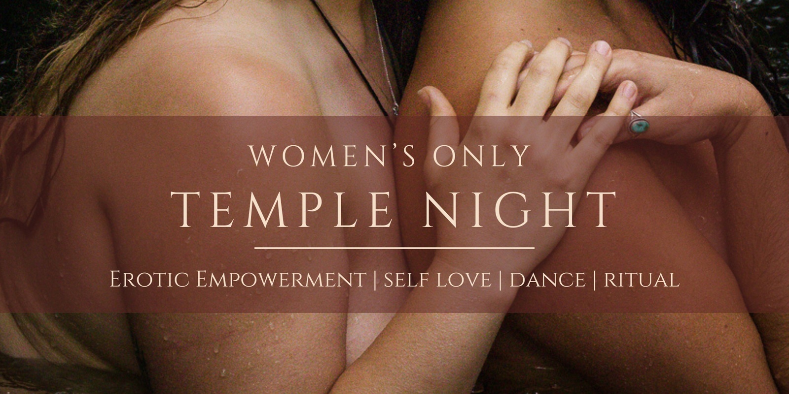 Banner image for Women's Only Temple Night | Erotic Empowerment | Self Love | Dance | Ritual