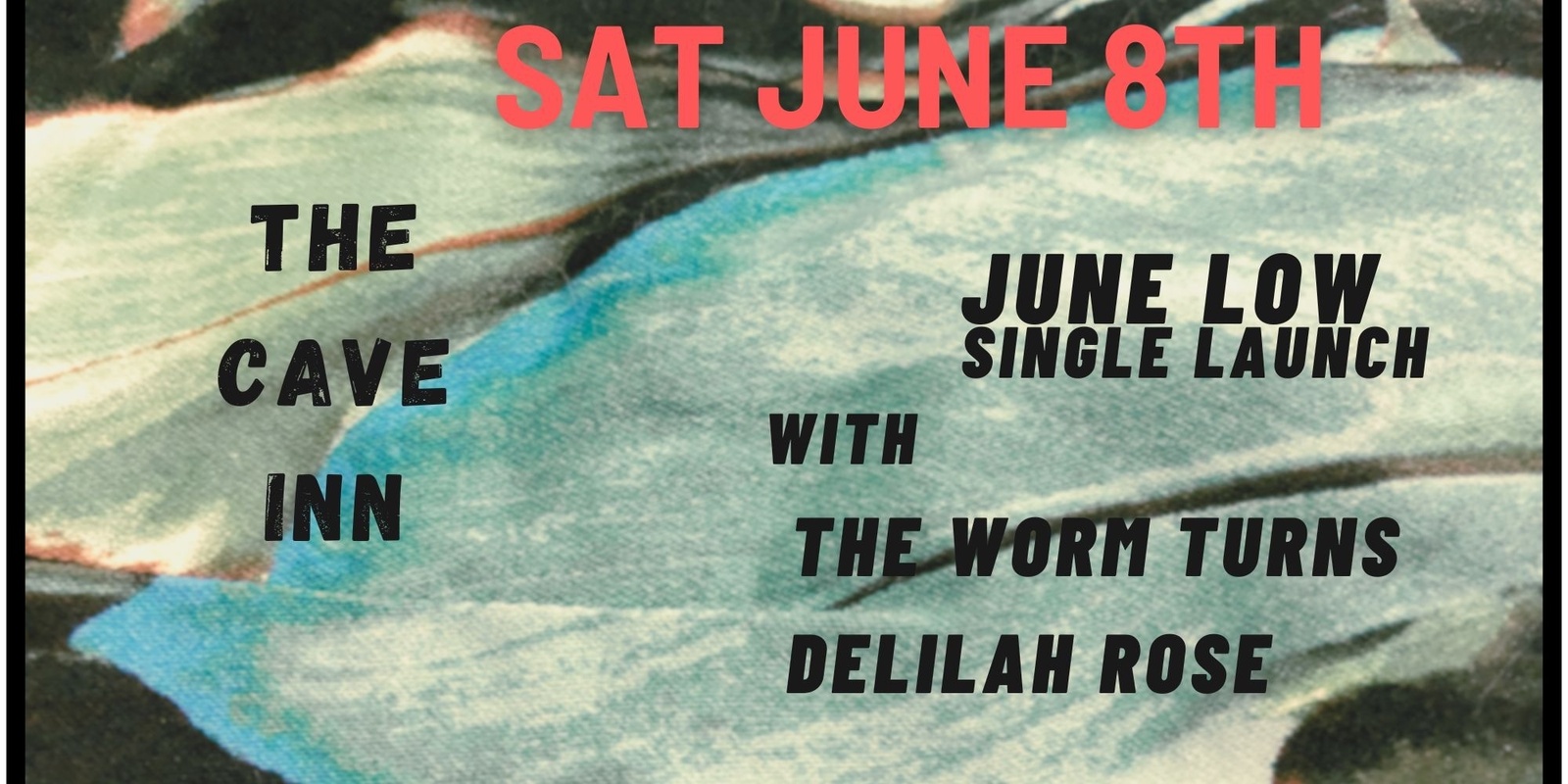 Banner image for June Low Single Launch with The Worm Turns and Delilah Rose