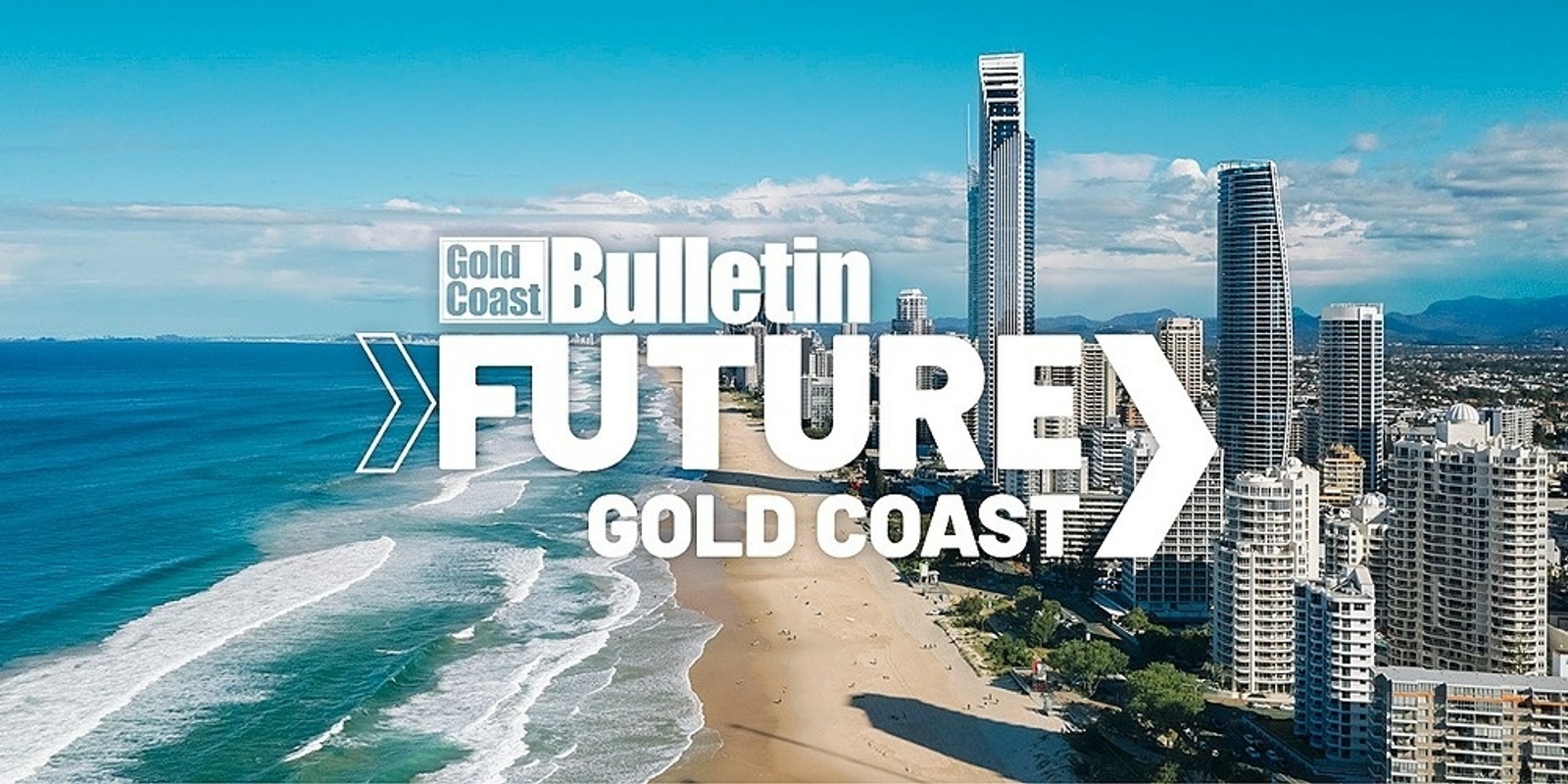 Banner image for Gold Coast Bulletin proudly presents Future Gold Coast