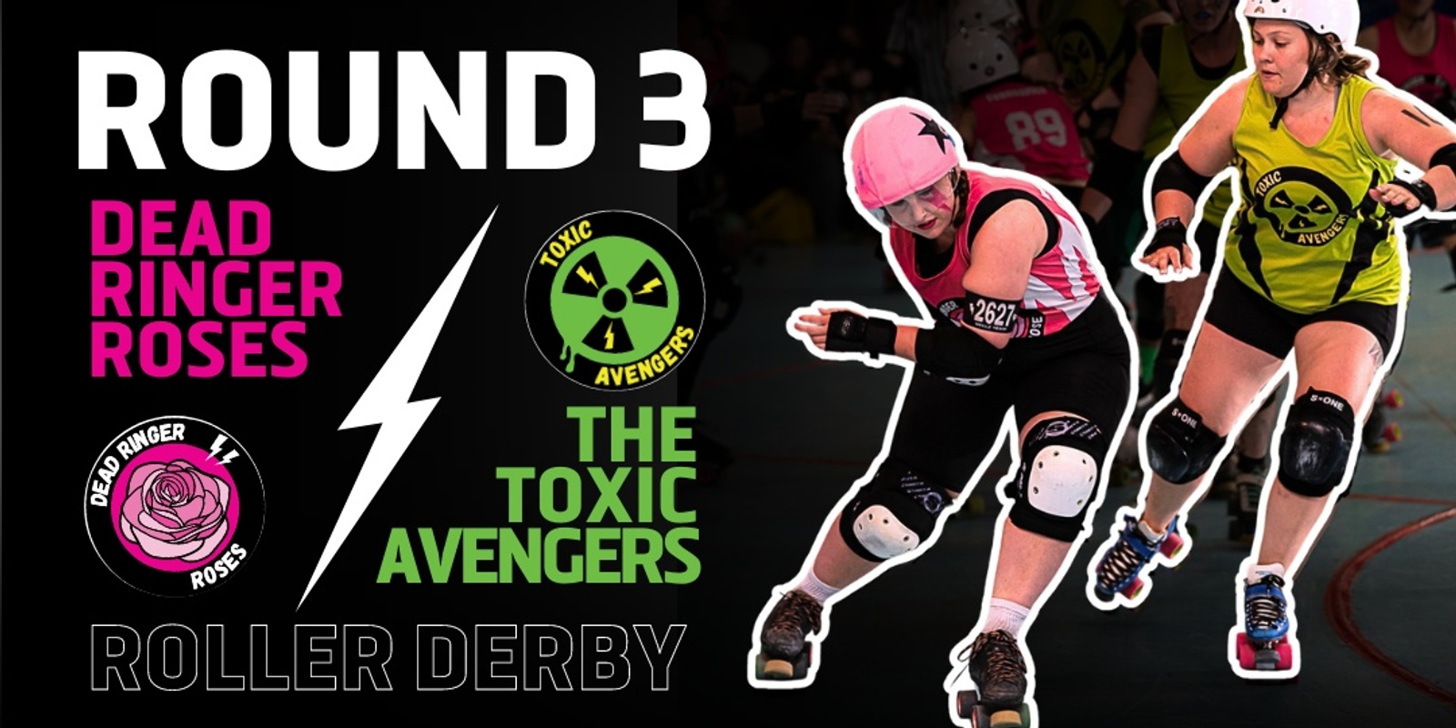 Banner image for ROLLER DERBY: Toxics vs Roses - Round 3