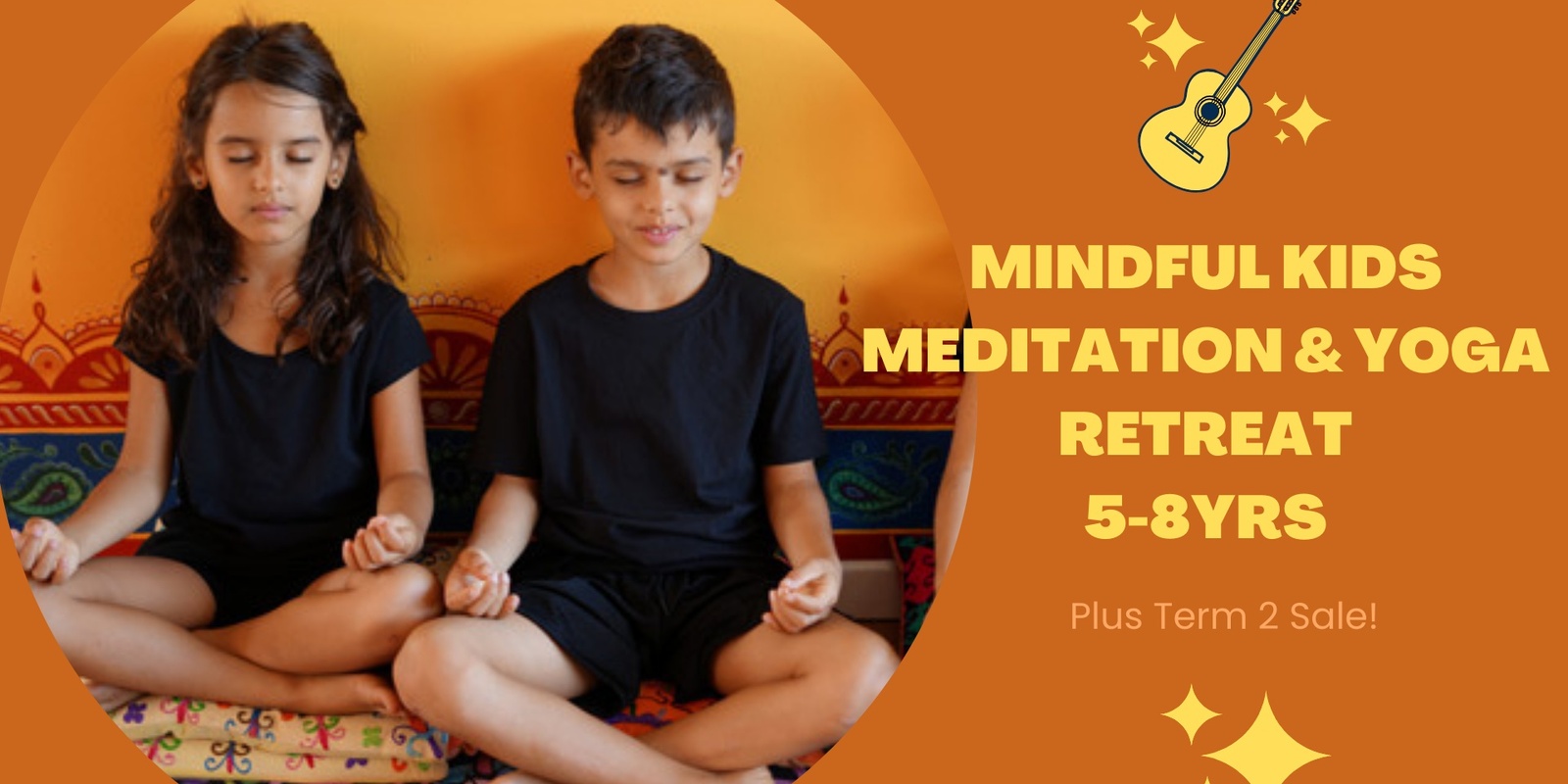 Banner image for Mindful Kids Meditation & Yoga Retreat (5-8yrs) + Term 2 Sale