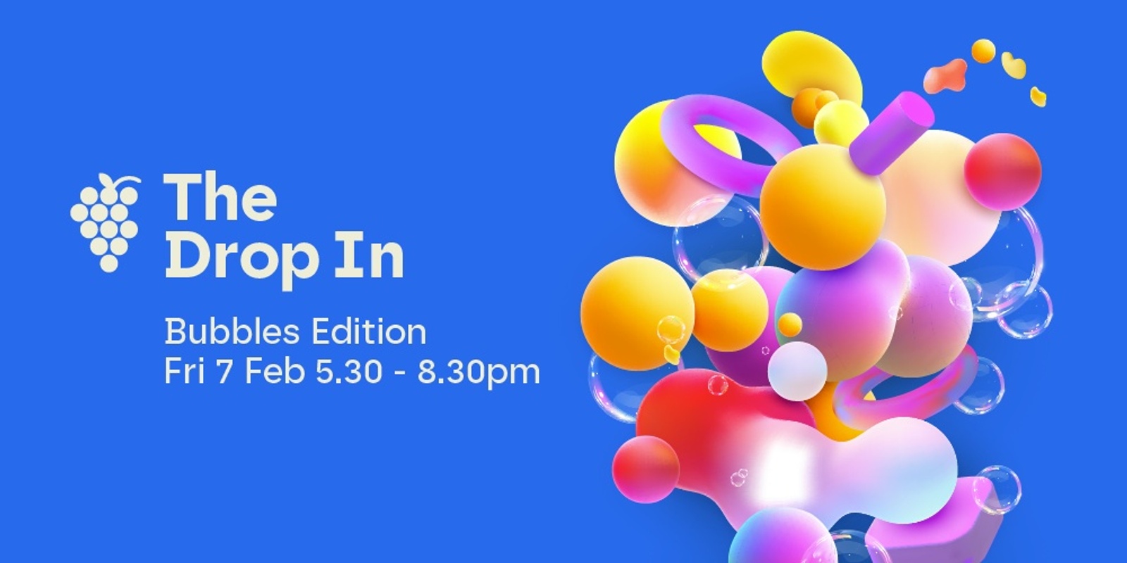 Banner image for The Drop In | Bubbles Edition