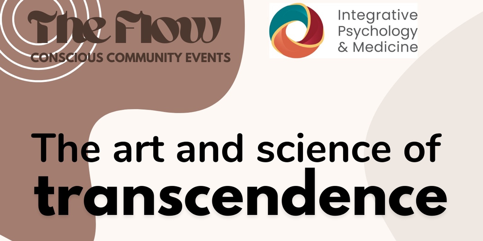 Banner image for The Art & Science of Transcendence - The Flow Conscious Community