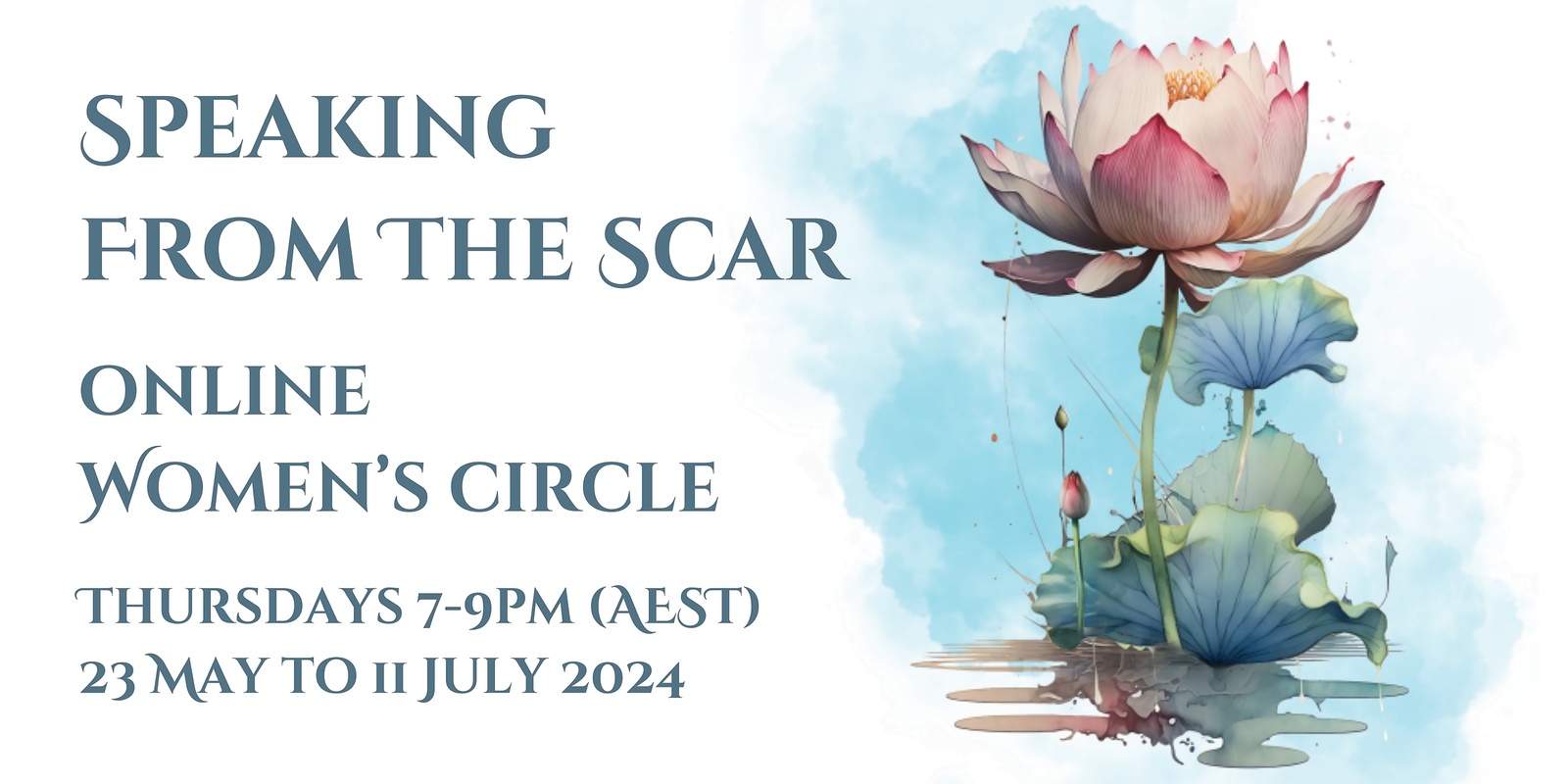 Banner image for Speaking From The Scar - Online Women's Circle - May to July 2024