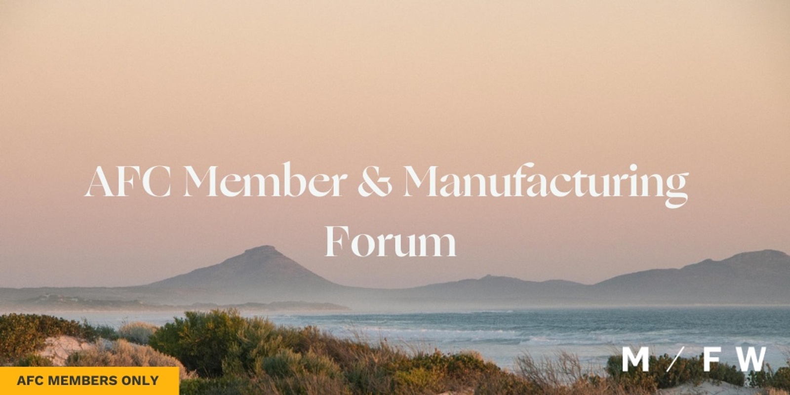 Banner image for AFC Member & Manufacturing Forum 