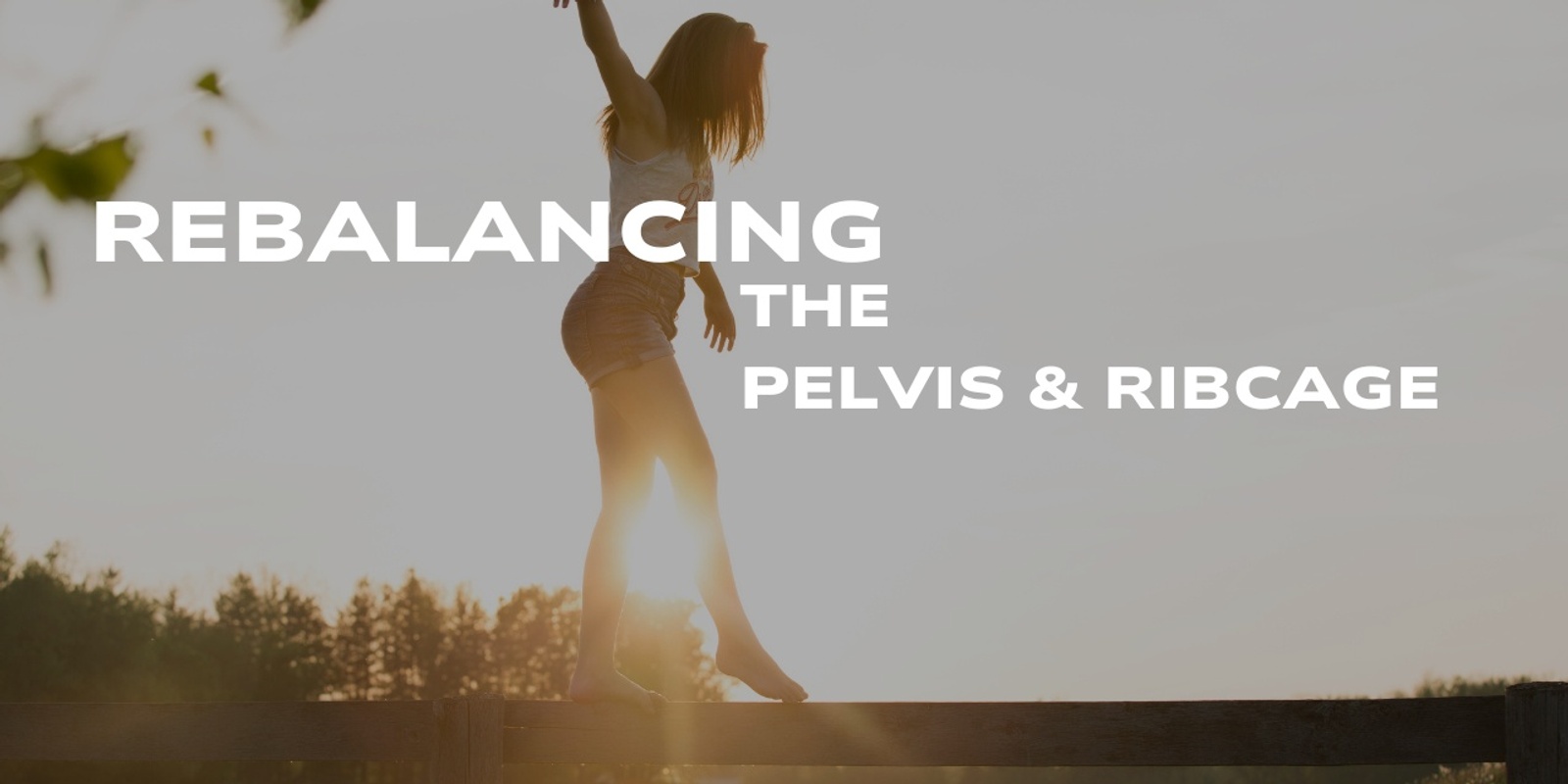 Banner image for Rebalancing the Pelvis & Ribcage