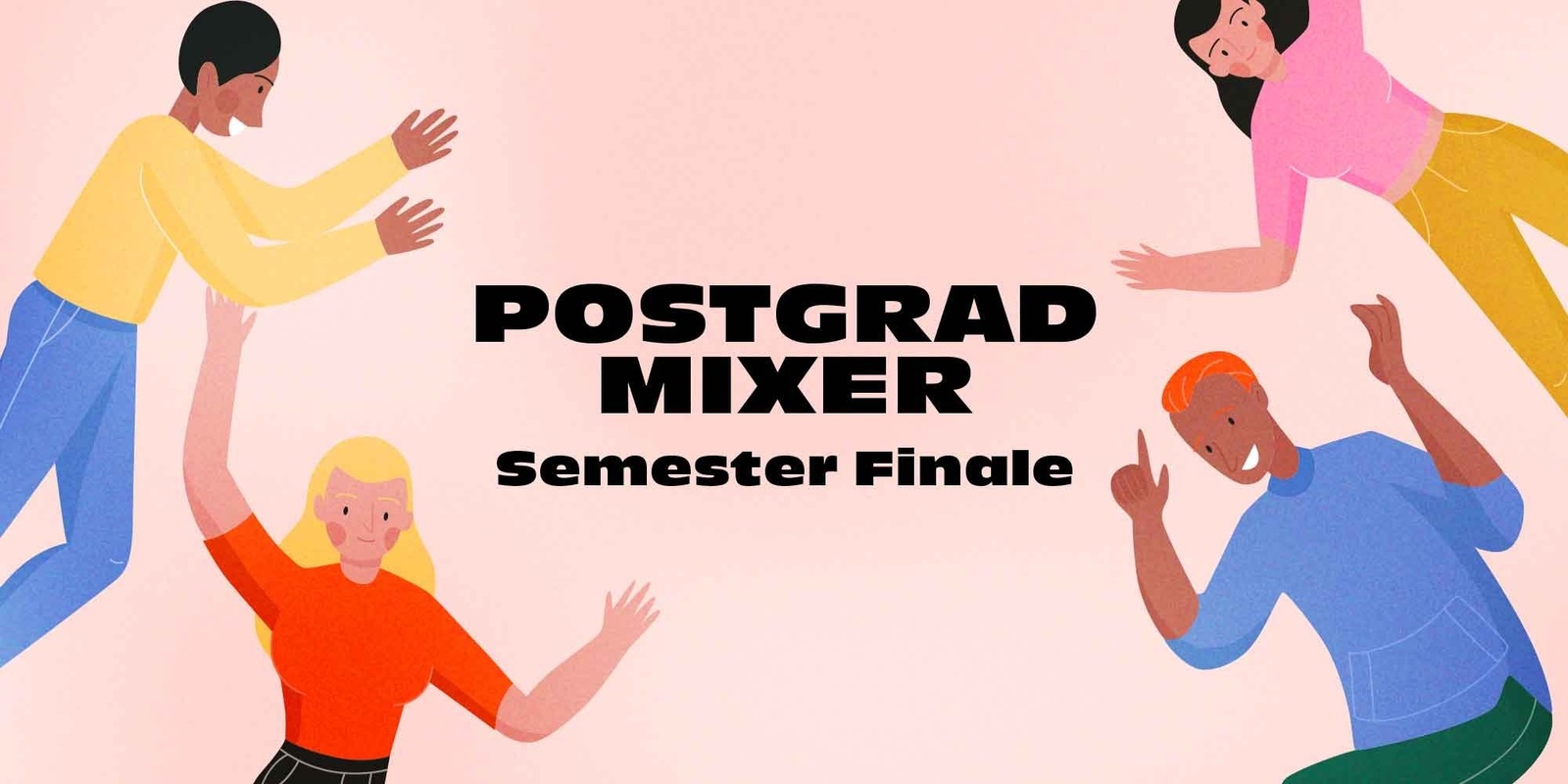 Banner image for Postgrad Mixer: Semester Finale