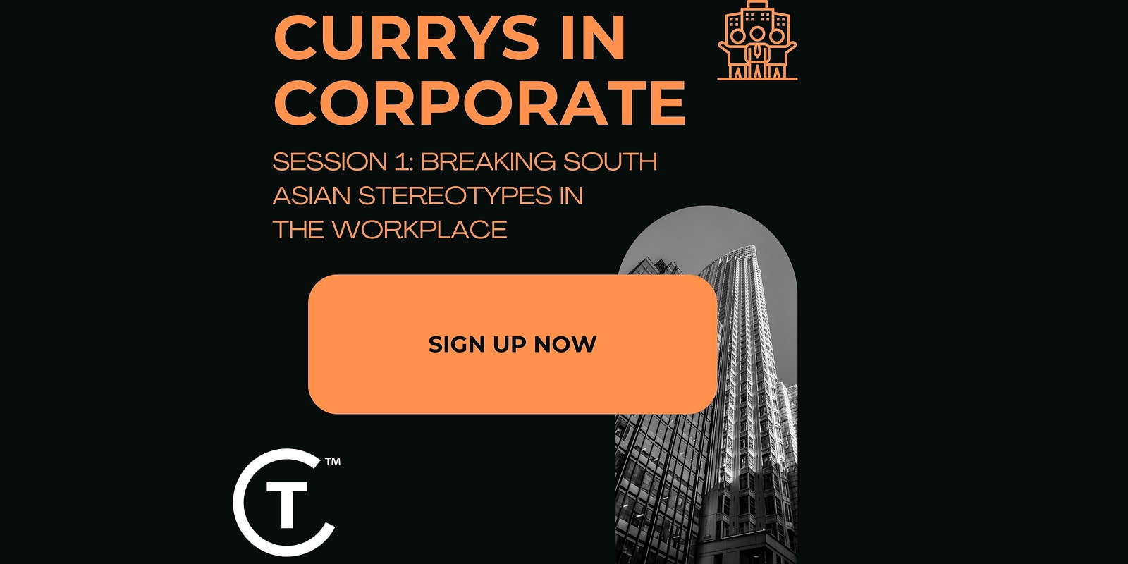 Banner image for Curry's in Corporate - Session 1: Shattering South Asian Stereotypes in the workplace