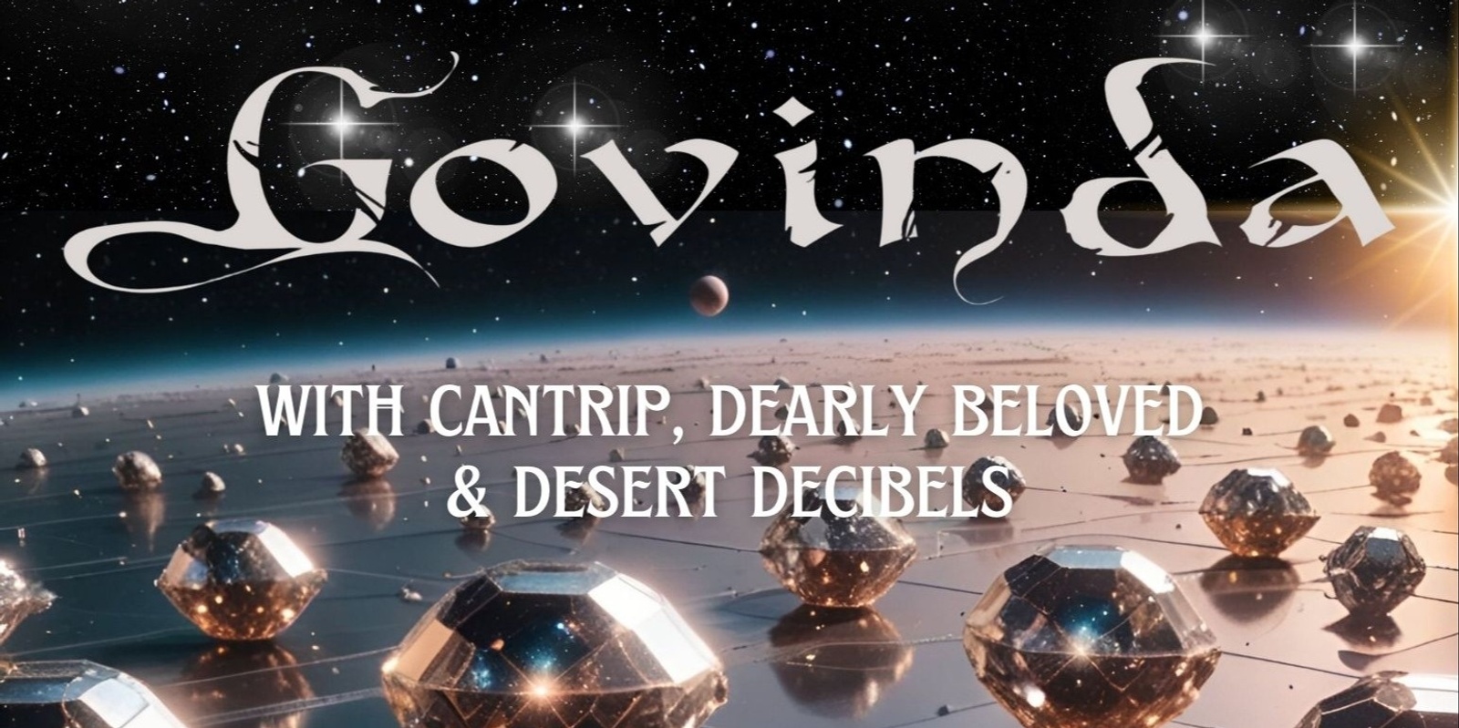 Banner image for GOVINDA with Cantrip, Dearly Beloved & Desert Decibels