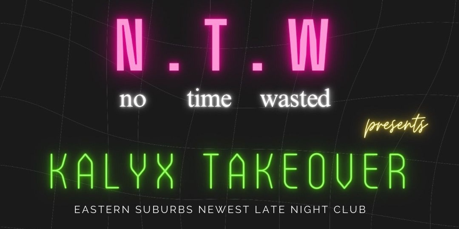 Banner image for No Time Wasted- Kalyx Takeover