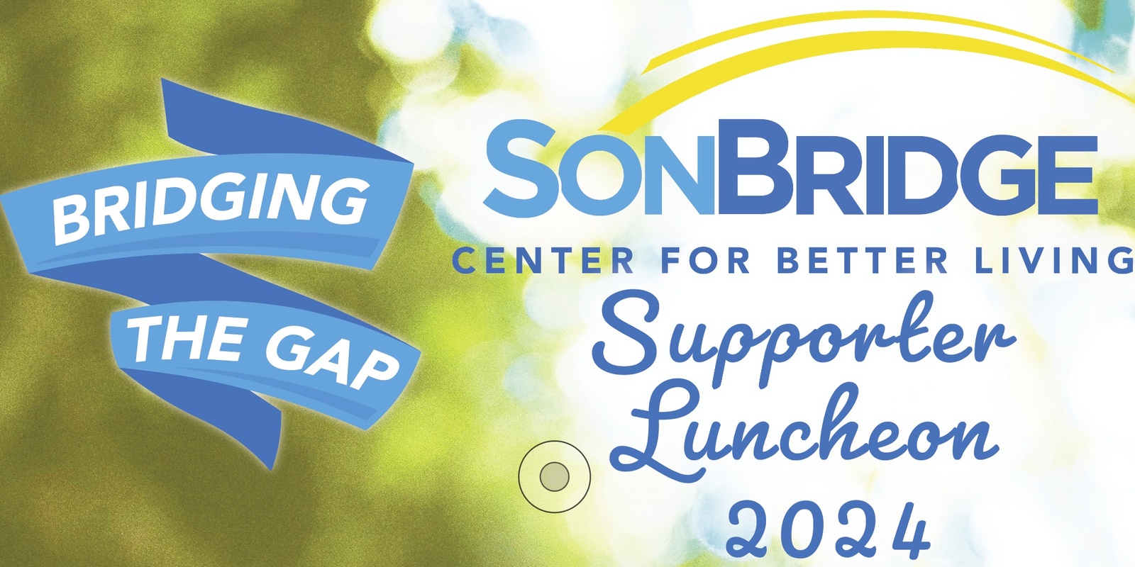 Banner image for Bridging the Gap - SonBridge Supporter Luncheon