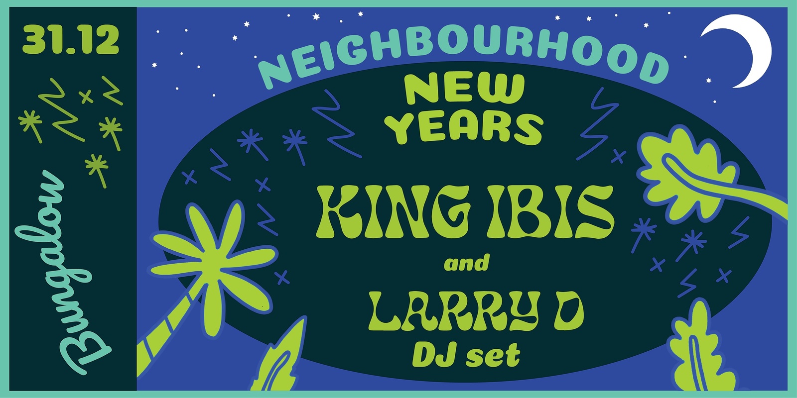 Banner image for Neighbourhood NYE Party at Bungalow 