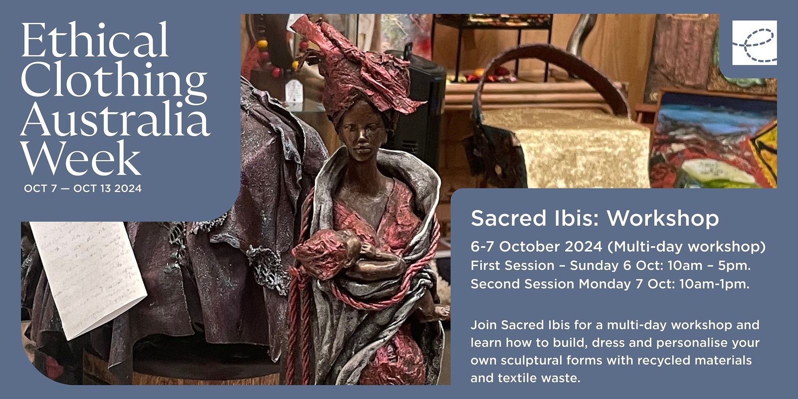 Banner image for Ethical Clothing Australia Week 2024 x Sacred Ibis: Goddesses, Fairies, Angels – Recycled Fabric Statues.