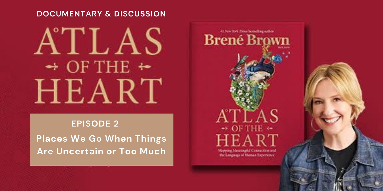Banner image for "Atlas of the Heart" Ep. 2 Places We Go When Things Are Uncertain | Viewing & Discussion 