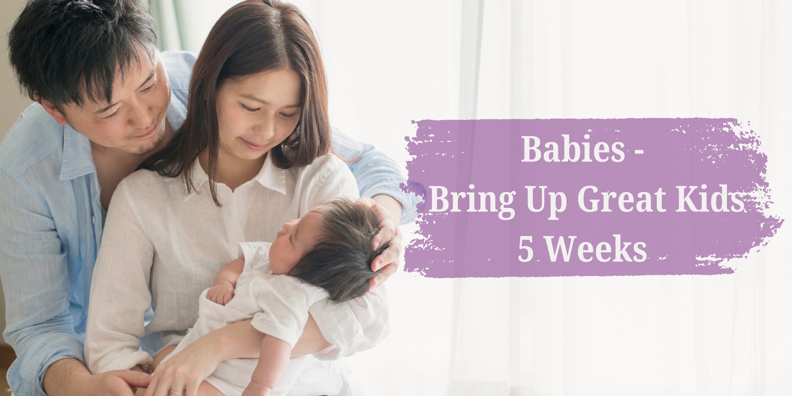 Banner image for Babies - Bringing Up Great Kids (5 Week program)