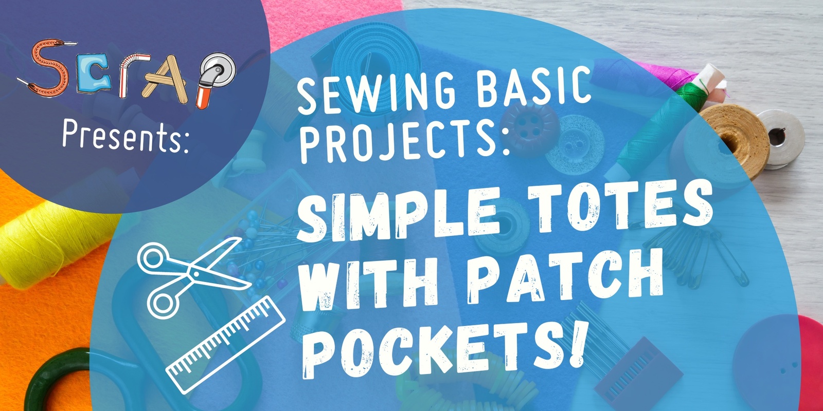 Banner image for Sewing Basic Projects: Simple Totes & Patch Pockets!