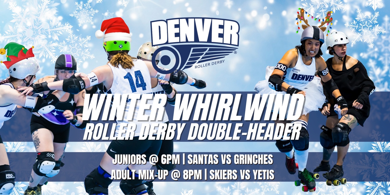 Banner image for Denver Roller Derby Doubleheader December (Winter Whirlwind)