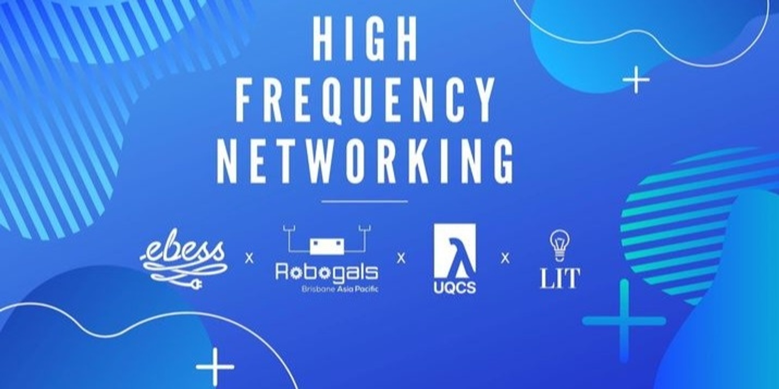 Banner image for EBESS x Robogals x UQCS x UQLIT: High Frequency Networking