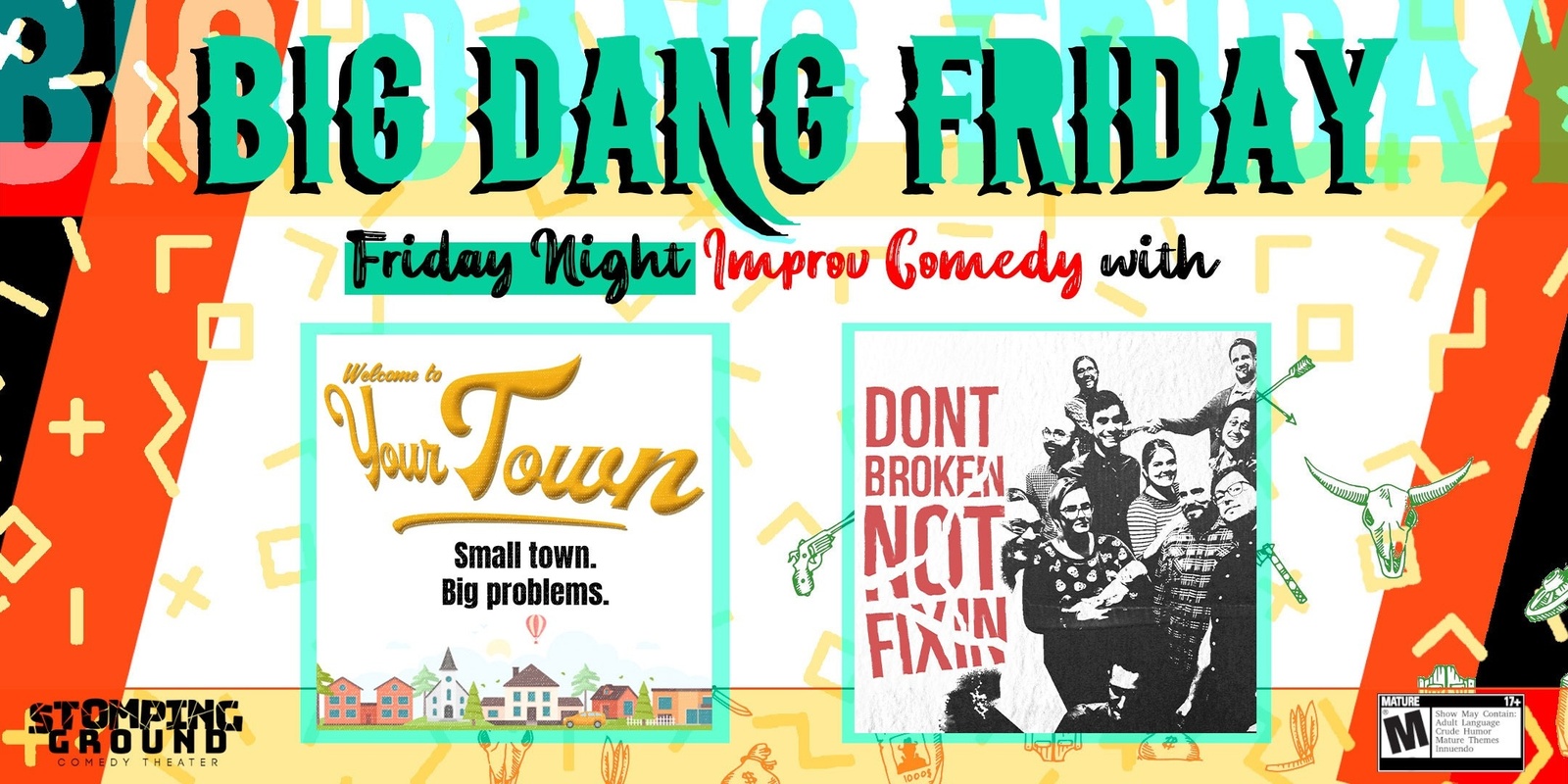 Banner image for Big Dang Friday featuring Welcome to Your Town & Don't Broken Not Fixin'!