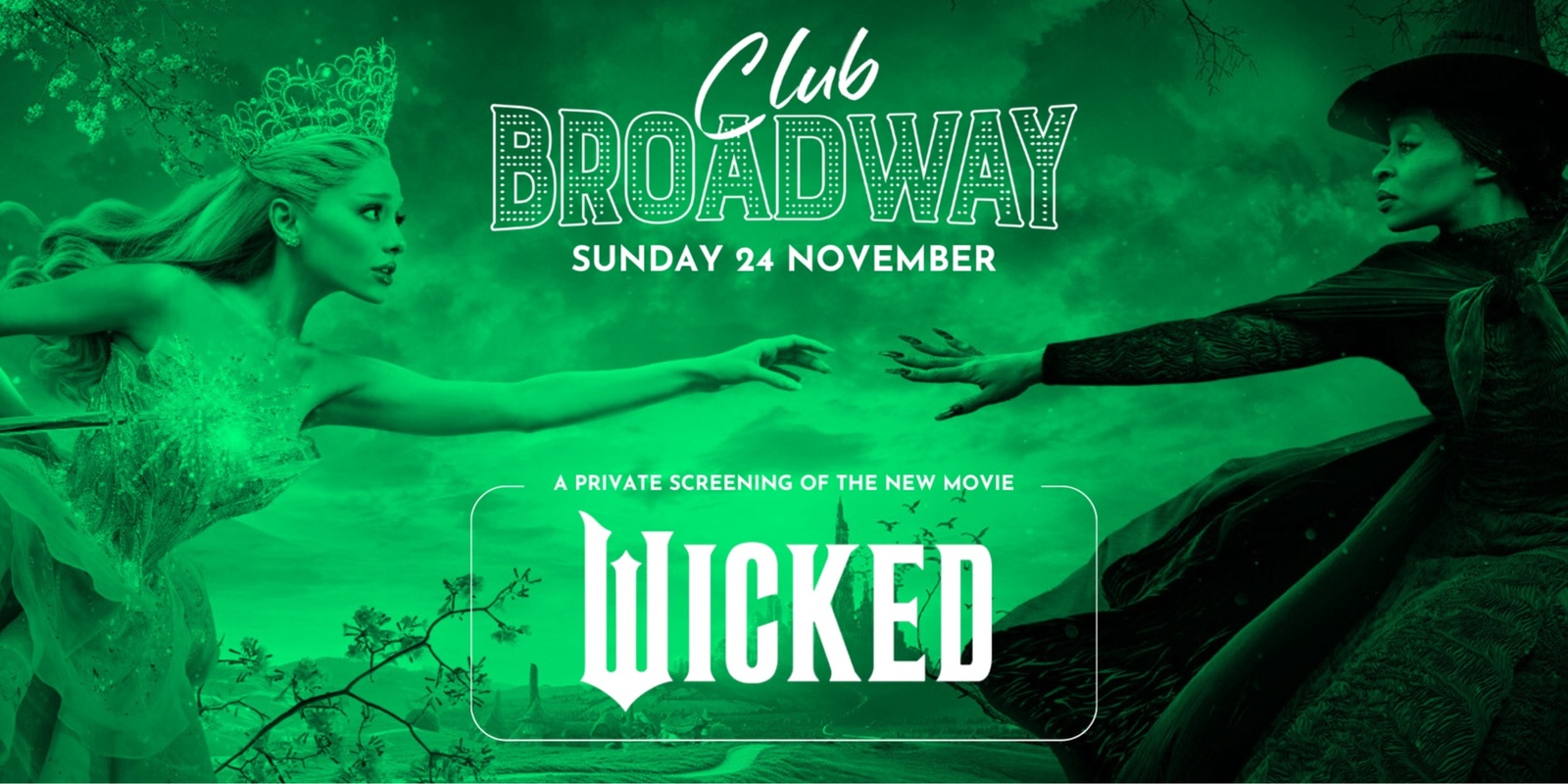 Banner image for Club Broadway: Sydney "Wicked Movie Screening" [Sun 24 Nov]