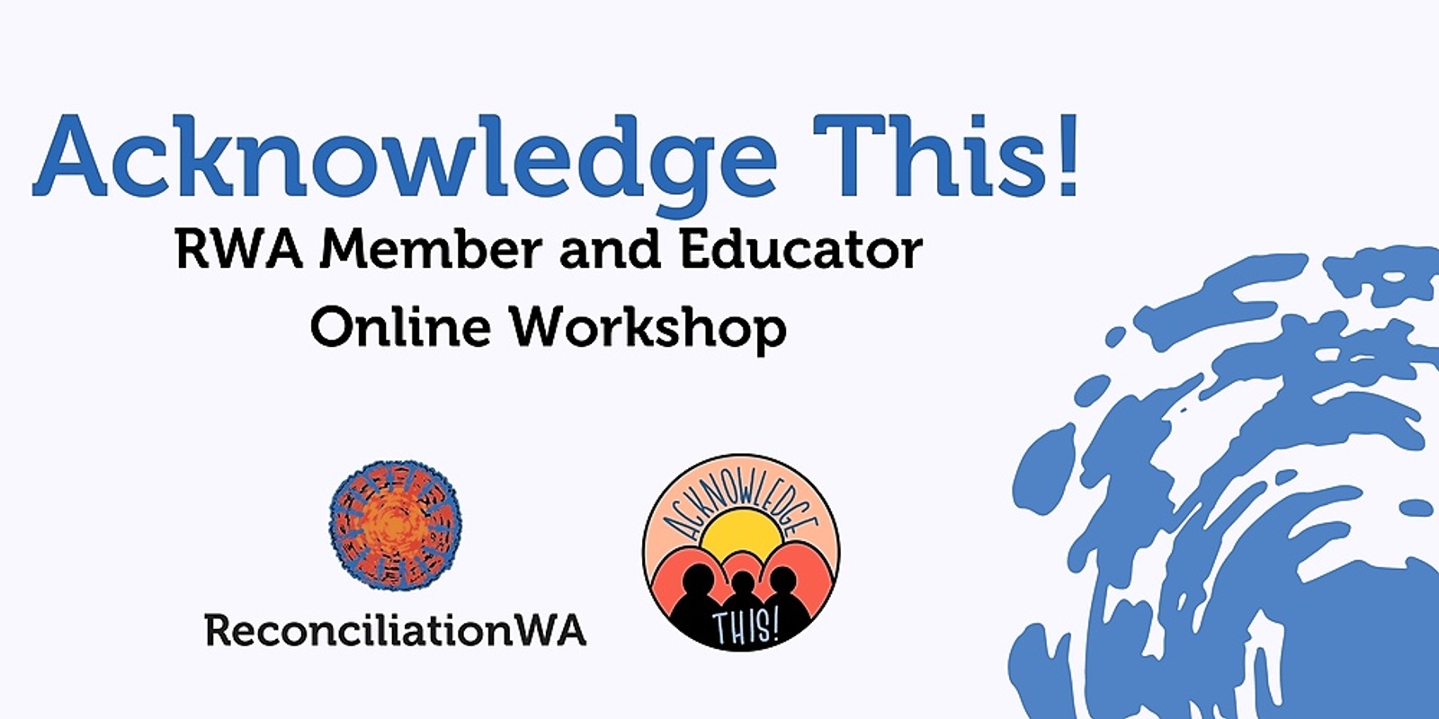 Banner image for Acknowledge This! Reconciliation WA Member Online Workshop