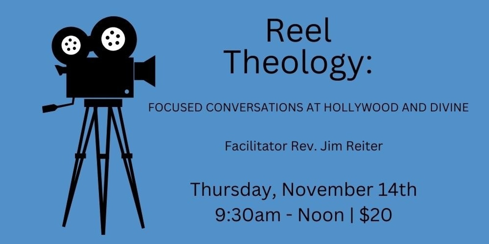 Banner image for Reel Theology: Focused Conversations at Hollywood and Divine