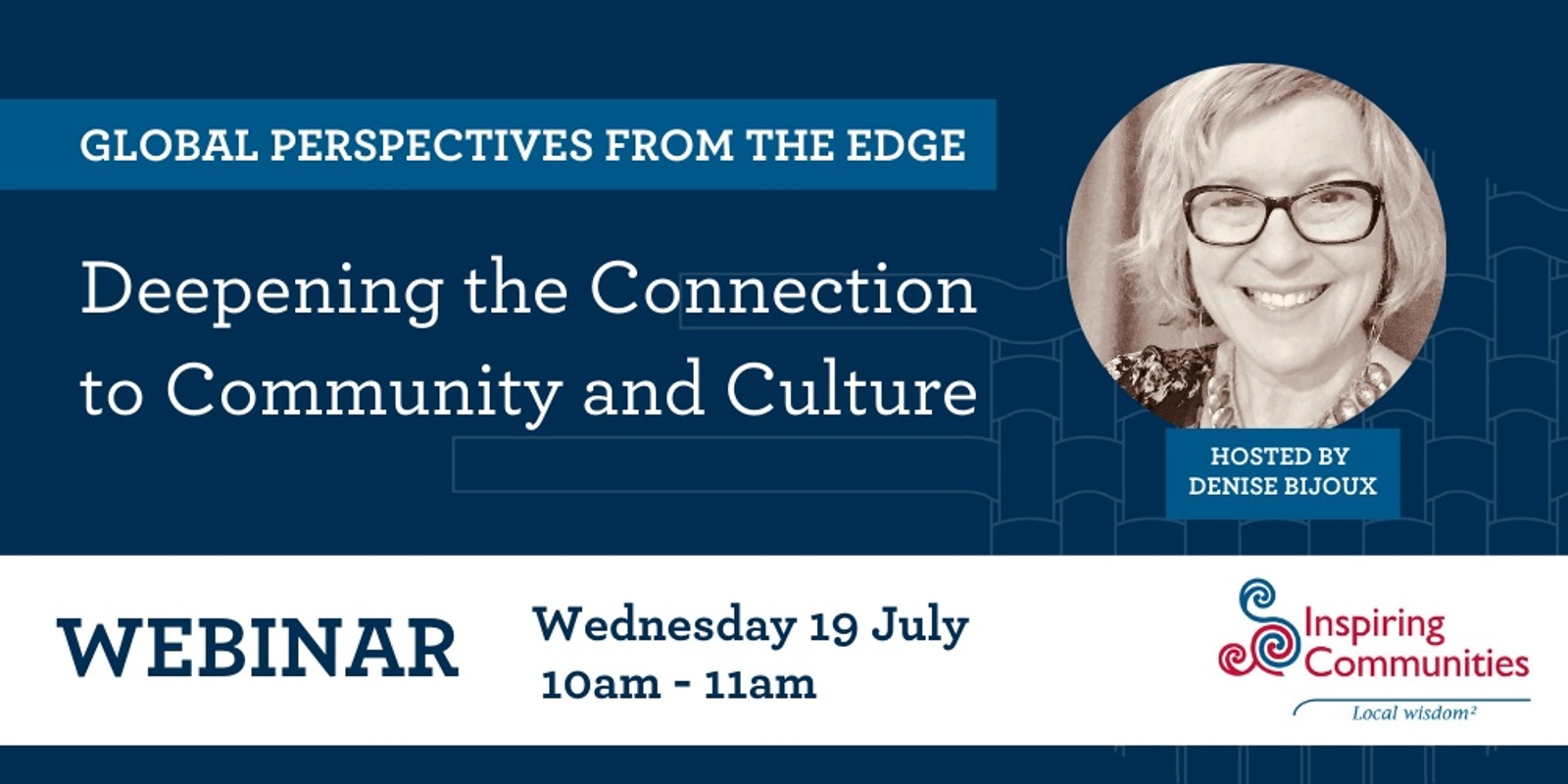 WEBINAR: Global Perspectives From the Edge – Deepening the Connection to Community and Culture