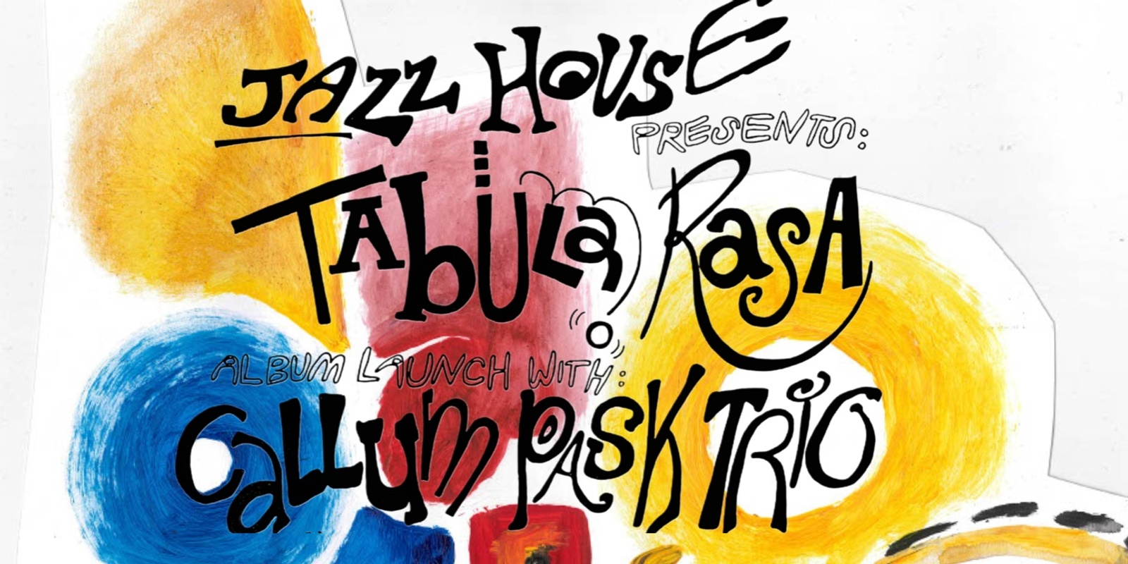 Banner image for Jazz House X Callum Pask Trio: 'Tabula Rasa' album launch