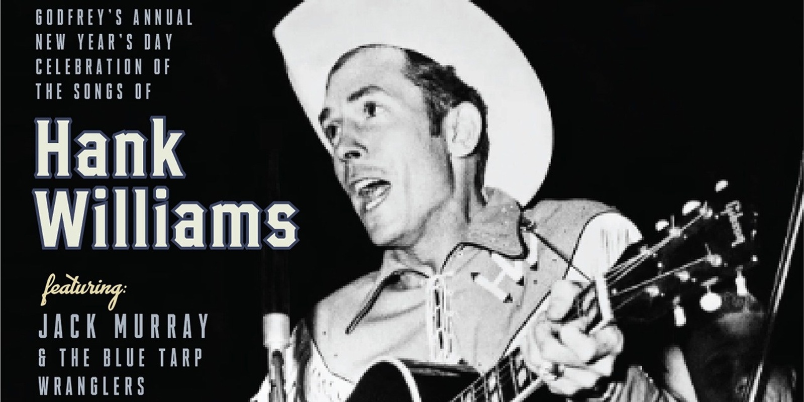 Banner image for Hank Williams Tribute | Annual New Year’s Day Homage with Jack Murray & The Blue Tarp Wranglers