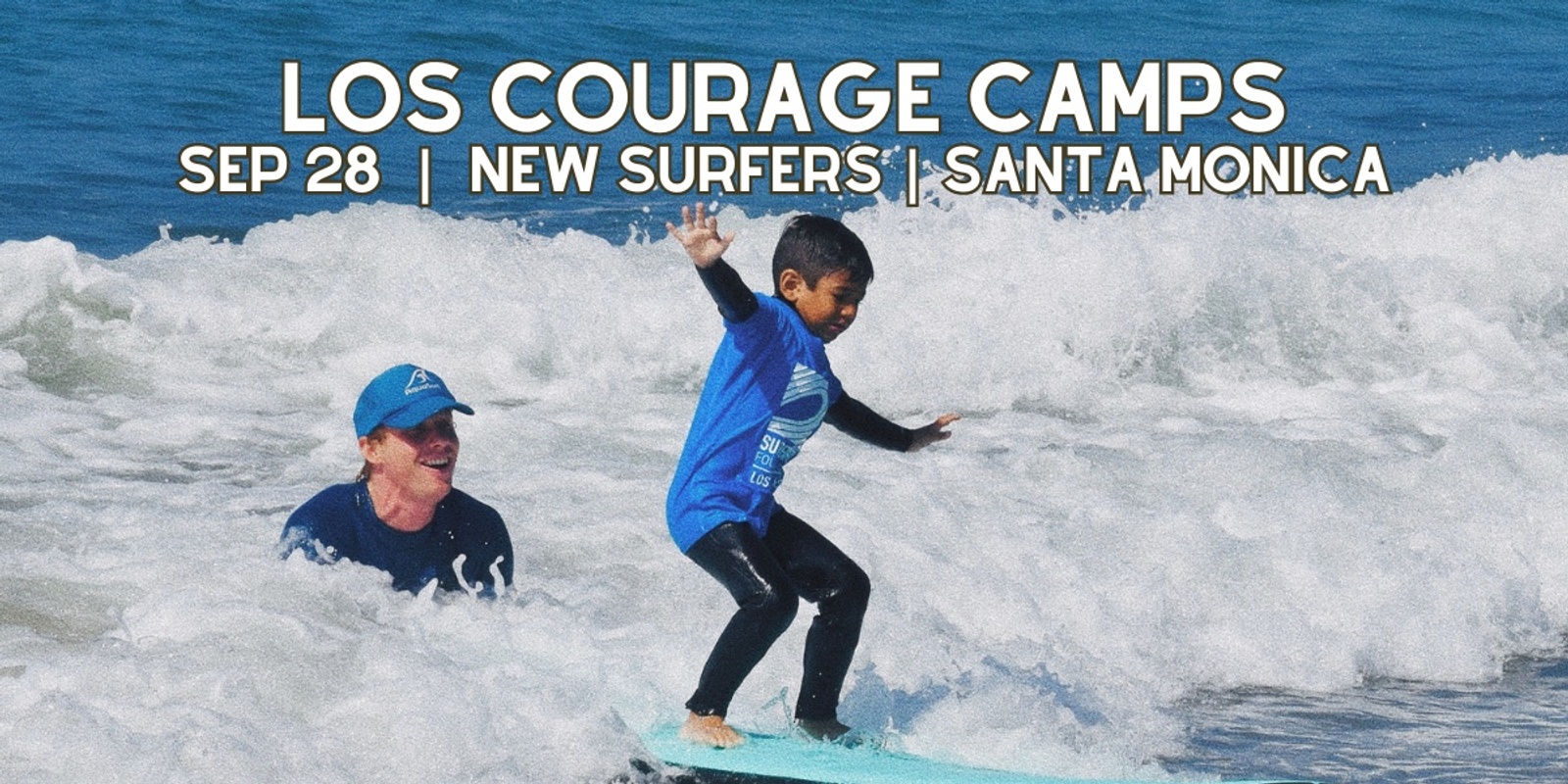 Banner image for Los Courage Camps | SEP 28 | Santa Monica | New Surfer