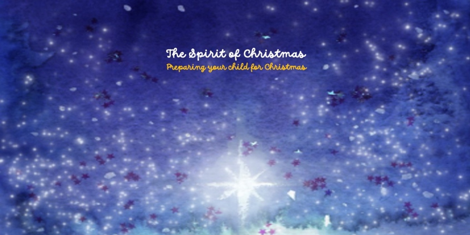 Banner image for The Spirit of Christmas - Preparing your child for Christmas with Ebba Bodame