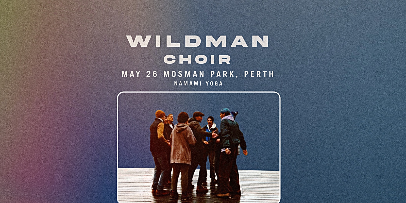 Banner image for Wild Man Choir