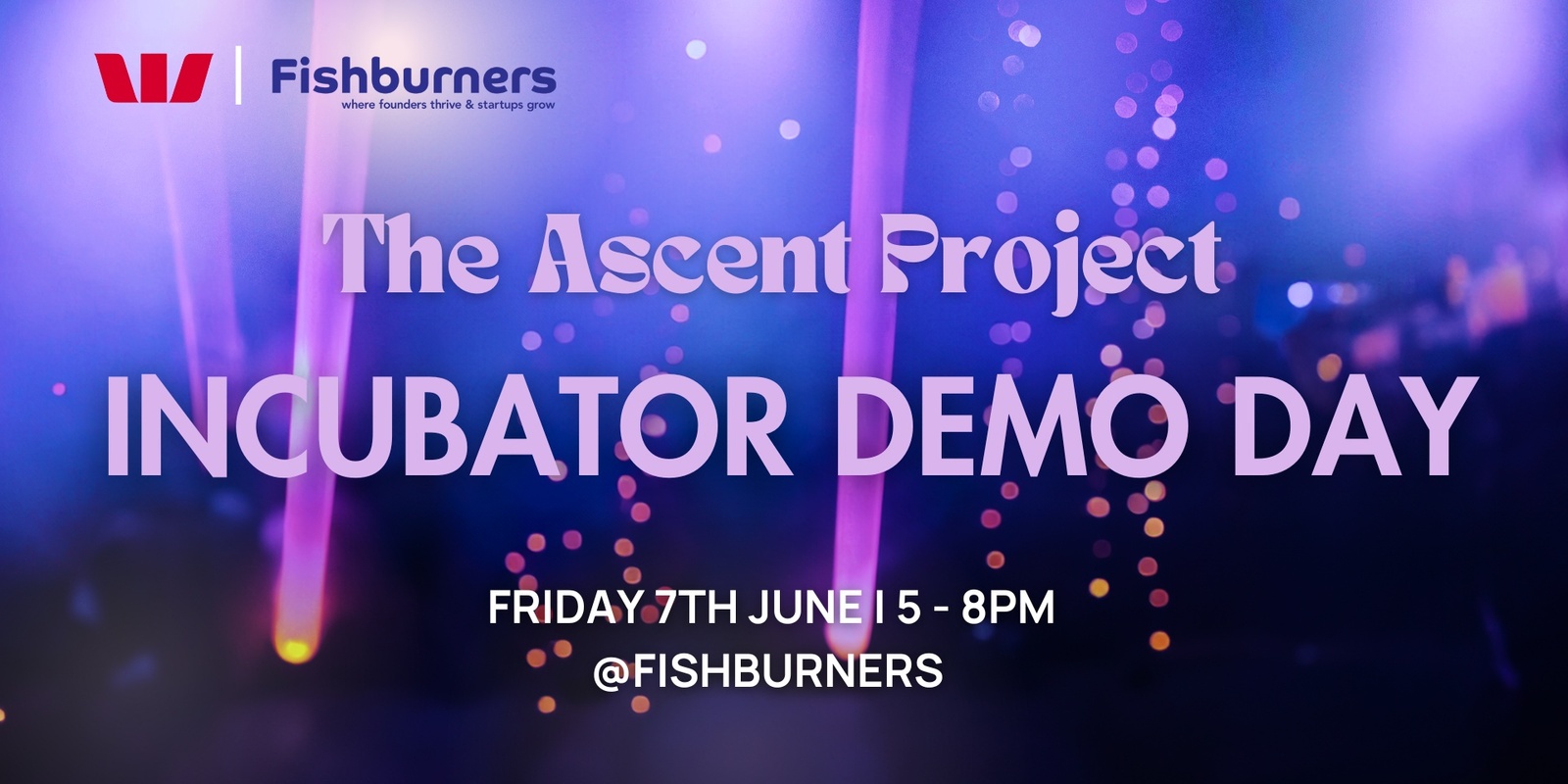 Banner image for The Ascent Project Incubator Demo Day