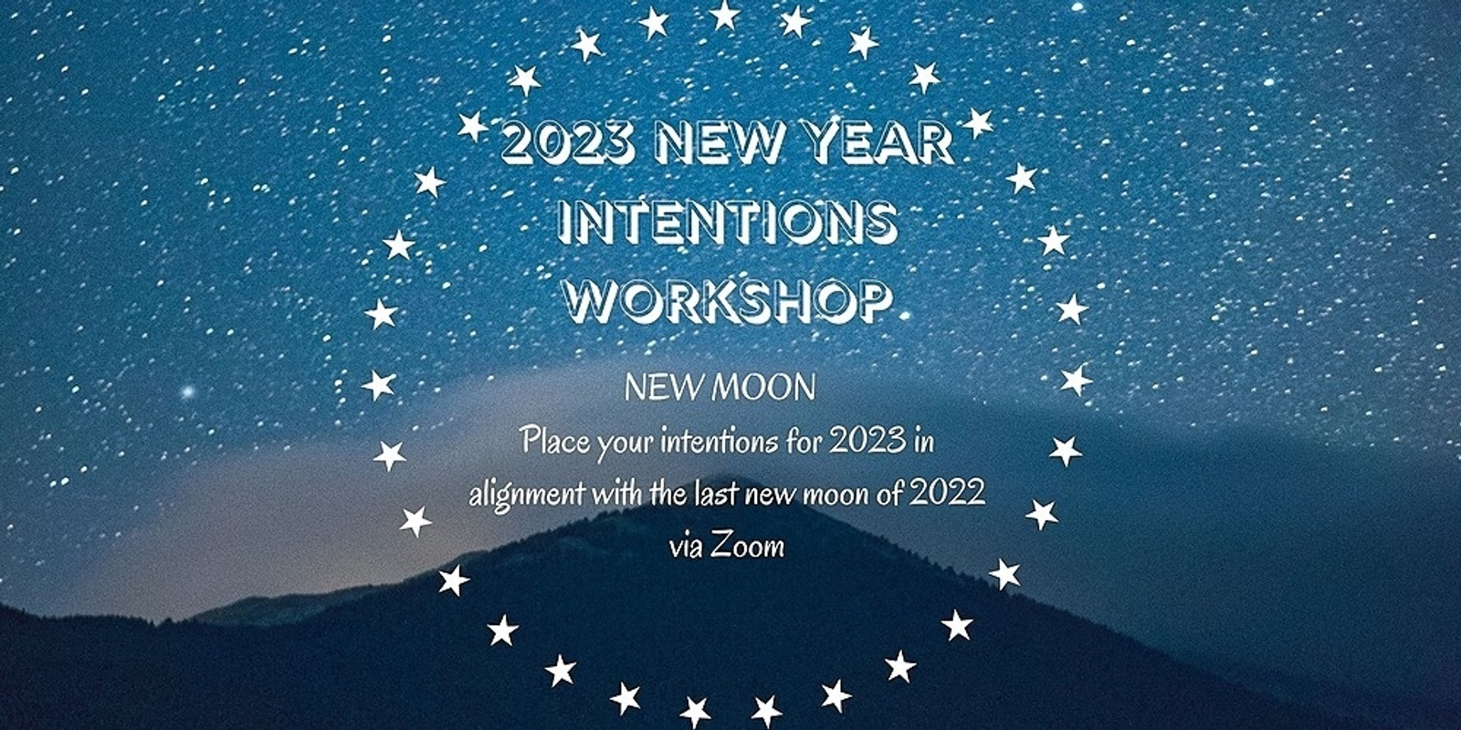 Banner image for New Moon in December for 2023 Intention Settings Workshop