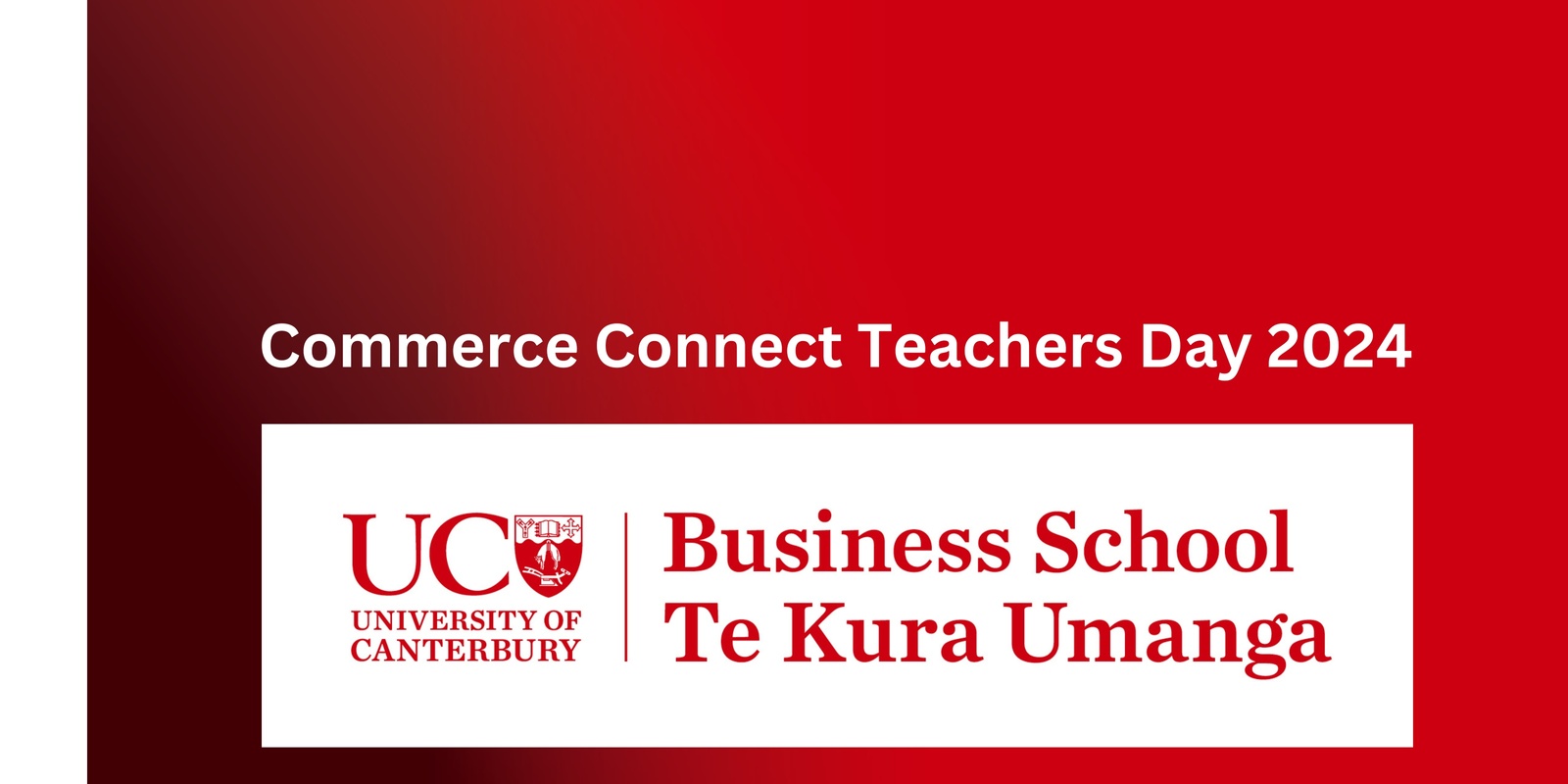 Banner image for Commerce Connect Day - UC Business School Commerce Teachers Day 2024